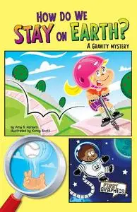 Capstone-How Do We Stay On Earth A Gravity Mystery 2012 HYBRID COMIC eBook