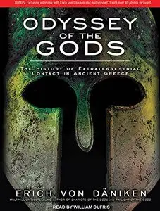 Odyssey of the Gods: The History of Extraterrestrial Contact in Ancient Greece [Audiobook]