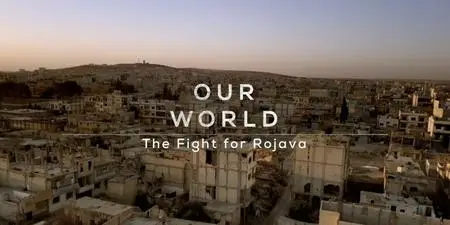 BBC Our World - The Fight for Rojava (2019)