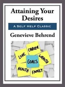 «Attaining Your Desires» by Genevieve Behrend