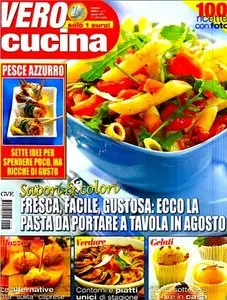 Vero Cucina - Agosto 2011 - 100 ricette con foto