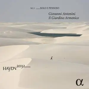 Il Giardino Armonico & Giovanni Antonini - Haydn 2032, Vol. 3: Solo e Pensoso (2016) [TR24][OF]