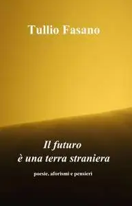 Il futuro è una terra straniera