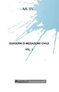 QUADERNI DI MEDIAZIONE CIVILE
