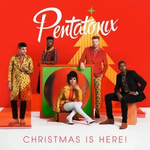 Pentatonix - Christmas Is Here! (2018)