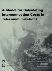 A Model for Calculating Interconnection Costs in Telecommunications by Paul Noumba Um [Repost]