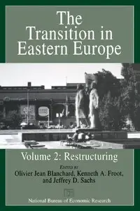 The Transition in Eastern Europe, Volume 2: Restructuring (repost)
