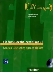 Fit fürs Goethe-Zertifikat C2: Großes Deutsches Sprachdiplom. Deutsch als Fremdsprache / Lehrbuch mit 2 integrierten Audio-CDs