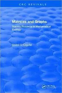 Matrices and Graphs: Stability Problems in Mathematical Ecology