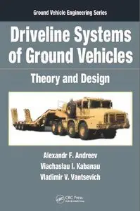 Driveline Systems of Ground Vehicles: Theory and Design (repost)