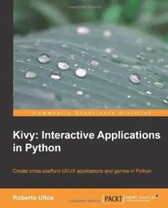 Kivy: Interactive Applications in Python (Repost)