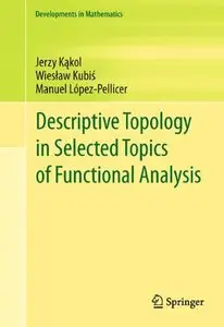 Descriptive Topology in Selected Topics of Functional Analysis (repost)