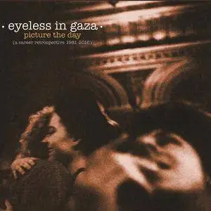 Eyeless In Gaza - Picture the Day (A Career Retrospective 1981-2016) (2016)