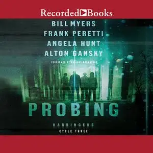 «Probing» by Bill Myers,Angela Hunt,Alton Gansky,Frank E. Peretti