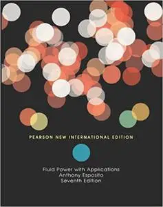 Fluid Power with Applications: Pearson New International Edition