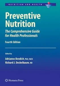 Preventive Nutrition: The Comprehensive Guide for Health Professionals, 4 edition