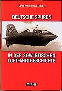 Deutsche Luftfahrtforscher in der Sowjetunion 1945 - 1953.