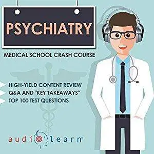Psychiatry: Medical School Crash Course [Audiobook]