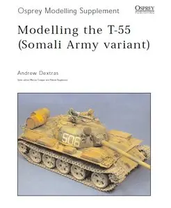 Osprey Modelling Supplement Modelling the T-55 