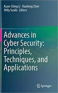 Advances in Cyber Security: Principles, Techniques, and Applications