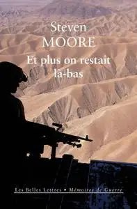 Steven Moore, "Et plus on restait là-bas: Mémoires d’un soldat à mi-temps"
