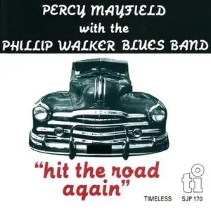 Percy Mayfield With The Phillip Walker Band - Hit The Road Again (1982)
