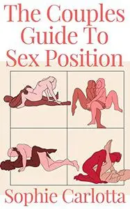 The Couples Guide To Sex Position