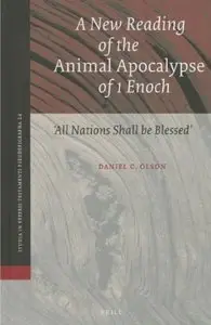 A New Reading of the Animal Apocalypse of 1 Enoch: All Nations Shall be Blessed [Repost]