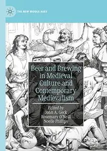 Beer and Brewing in Medieval Culture and Contemporary Medievalism