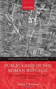 Public Land in the Roman Republic: A Social and Economic History of Ager Publicus in Italy, 396-89 BC