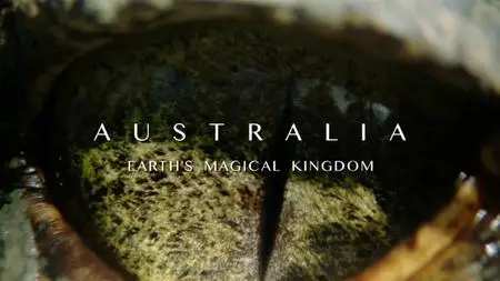 BBC - Australia: Earth's Magical Kingdom (2019)