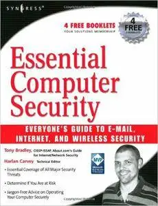 T. Bradley - Essential Computer Security: Everyone's Guide to Email, Internet, and Wireless Security