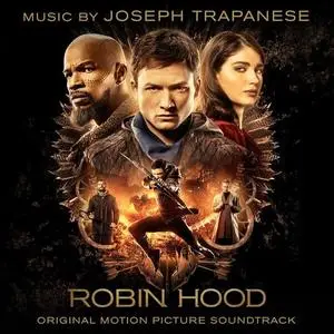 Joseph Trapanese - Robin Hood (Original Motion Picture Soundtrack) (2018) [Official Digital Download]