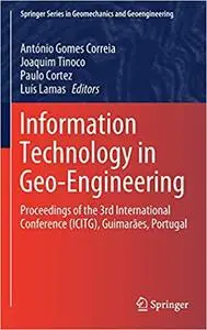 Information Technology in Geo-Engineering: Proceedings of the 3rd International Conference (ICITG), Guimarães, Portugal