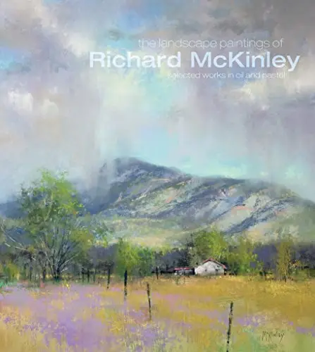 The Landscape Paintings of Richard McKinley: Selected Works in Oil and Pastel
