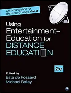 Communication for Behavior Change: Volume lll: Using Entertainment–Education for Distance Education