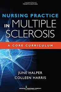 Nursing Practice in Multiple Sclerosis, Fourth Edition