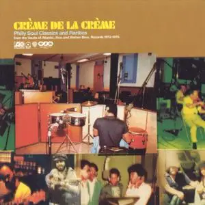 VA - Crème De La Crème: Philly Soul Classics And Rarities (2003)