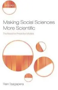 Making Social Sciences More Scientific: The Need for Predictive Models (repost)