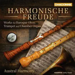 Austral Harmony - Harmonische Freude: Works for Baroque Oboe, Trumpet and Chamber Organ (2015)