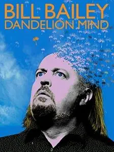 Bill Bailey: Dandelion Mind (2010)