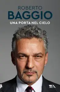 Roberto Baggio - Una porta nel cielo