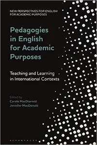 Pedagogies in English for Academic Purposes: Teaching and Learning in International Contexts