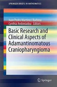 Basic Research and Clinical Aspects of Adamantinomatous Craniopharyngioma