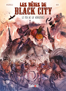 Les Bêtes de Black City - Tome 3 - Le Feu de la Vengeance