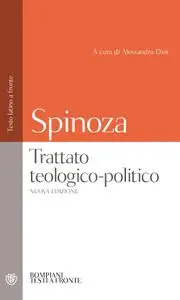 Baruch Spinoza - Trattato teologico-politico. Testo latino a fronte