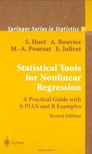 Statistical Tools for Nonlinear Regression: A Practical Guide With S-PLUS and R Examples by Sylvie Huet