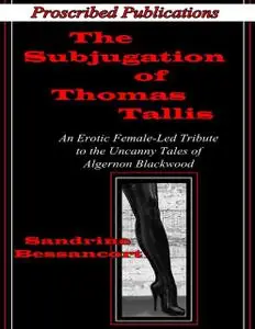 «The Subjugation of Thomas Tallis» by Sandrine Bessancort