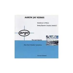 Aaron Jay Kernis - Symphony in Waves/Musica Celestis (1992)