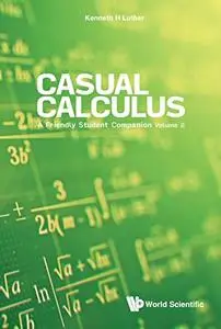 Casual Calculus: A Friendly Student Companion: Volume 2